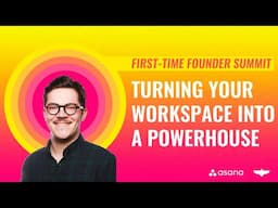 Turning your workspace into a powerhouse with Corentin Rosado of Asana