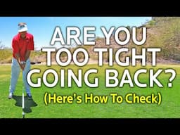 Are You Too Tight In Your Backswing (Here's How To Check)