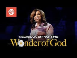 "Rediscovering the Wonder of God  - Episode 2