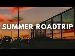 summer roadtrip vibes ~nostalgia playlist