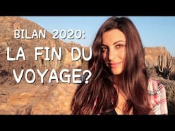 Je ne veux plus voyager:  Bilan 2020, mes doutes, mes peurs, mes plans futurs