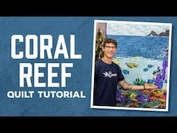 Make an Applique Coral Reef Ocean Scene Quilt with Rob Appell of Man Sewing (Instructional Video)