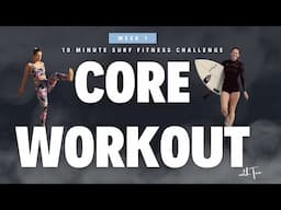 28 DAY SURF FITNESS CHALLENGE: 10 Minute Core/Abs on fire🔥 Workouts for Surfers |Tehillah McGuinness