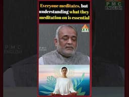 Everyone meditates, but understanding #daaji #meditation #pmcenglish