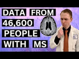 Data from 46,000 People with Multiple Sclerosis Explained by Neurologist