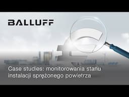 Oszczędzanie przez monitorowanie - case studies | webinar Balluff i SMC