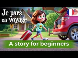 START LEARNING French with Easy Story (A1-A2)