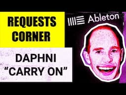 Requests Corner - DAPHNI (How to Remake "Carry On")