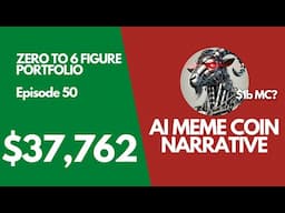 AI Meme Coins are going 100x? | Zero To 6 Figure Crypto Portfolio Ep. 50