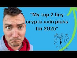 TOP 2 TINY CRYPTO COINS FOR 2025 (100x POSSIBLE)