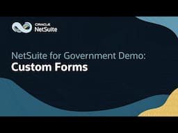 Customizing Forms in Oracle NetSuite for Government