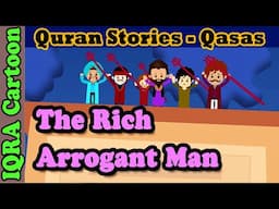 Qarun - Rich & Arrogant Man | Islamic Story on Greed | Stories from Quran | Islamic Cartoon for Kids