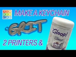 Make A Two Color Keychain with 2 Printers Tinkercad & GLOOP!