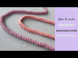 Crochet Romanian Cord| For Beginners