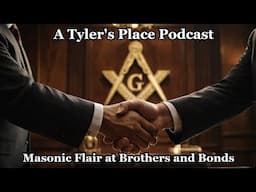 Masonic Flair with Bros. & Bonds