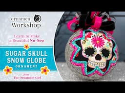 Sugar Skull Snow Globe - No Sew Halloween Ornament Tutorial