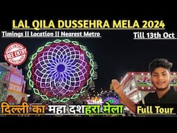 Lal Qila Mela 2024 || Lal Kila Dussehra Mela 2024 || Lal Kila Ramlila Desshera Mela 2024