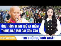 Ông Thích Minh Tuệ ra thêm thông báo mới gây xôn xao