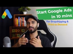 Start Google Ads for Dropshipping in 10 mins