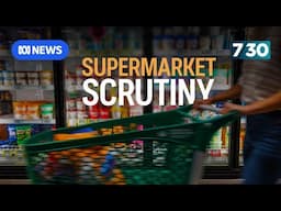 Bosses of Woolworths and Coles front ACCC supermarket inquiry | 7.30