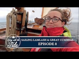 Sailing Scotland - Sailing Lamlash & Great Cumbrae - Episode 8