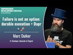 Failure is not an option: durable execution + Dapr = 🚀 - Marc Duiker - CPH DevFest 2024