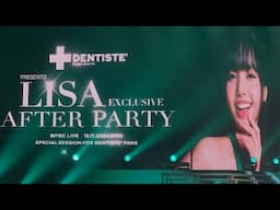 📽 Live  บรรยากาศ Dentiste LISA Exclusive After Party พิเศษ 10 นาที เท่านั้น!!!