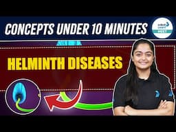 Learn Helminth Diseases: Human Health and Disease | Quick Revise for NEET | Class 12 | NEET 2025