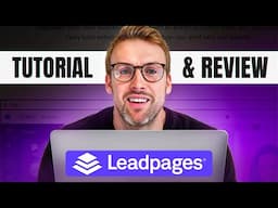 How to Build a Landing Page That Converts - Leadpages Tutorial & Review