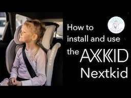 Axkid Nextkid high back booster | How to install and use