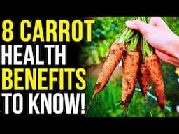 The AMAZING Benefits of Carrots! | 8 Health Benefits of Carrots