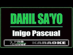 Dahil Sa'yo -  Inigo Pascual (KARAOKE)