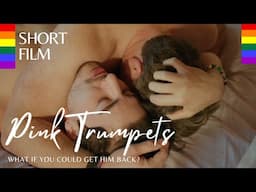 Pink Trumpets (Gay Short Film)