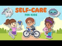 Self-Care For Kids: A Guide to Taking Care of Your Body, Mind, and Feelings | Self Care Tips