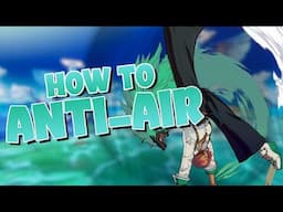 How To Anti-Air