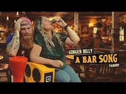 A Bar Song Parody - Ginger Billy