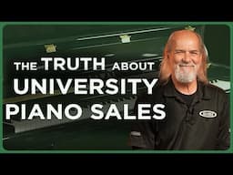 The Truth About University Piano Sales!