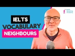 IELTS Speaking Vocabulary: NEIGHBOURS