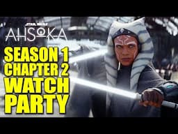 ☆ Ahsoka Chapter 2 Watch Party: Strong Follow-Up or Letdown?