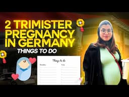 2nd trimester pregnancy todo list in Germany| Things to do in Germany