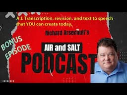 Richard Arsenault's Air and Salt Podcast Episode 3 ("How to" EPISODE)