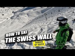 10 tips for skiing the SWISS WALL (Mur Suisse / Pas de Chavanette)