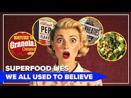 Superfood Lies we Believed in the good old Days