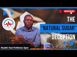 The "Natural Sugar" Deception