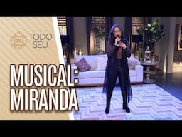 Musical: Miranda - Todo Seu (19/07/19)