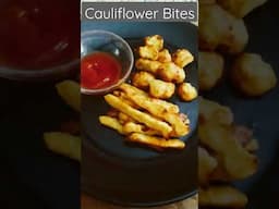 CAULIFLOWER SNACKS | CAULIFLOWER BITES | #shorts