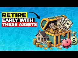 Retire Early With these Assets