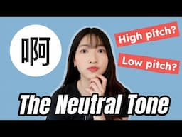 The Secret of The Neutral Tone… | Chinese Pronunciation