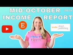 Mid-October Income Report For Amazon KDP, Etsy, & YouTube 2024!