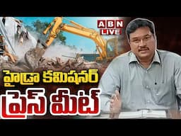 🔴LIVE: Hydra Commissioner Ranganath Press Meet || ABN Telugu